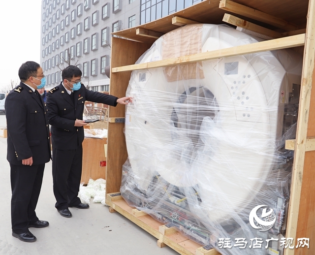 駐馬店海關快速核放進口醫療設備 助力疫情防控